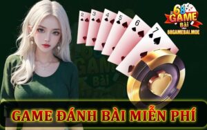 Chơi game đánh bài miễn phí - Đổi thưởng cực cao