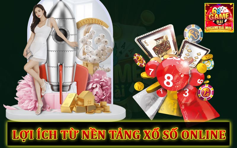 Lợi ích từ nền tảng xổ số online