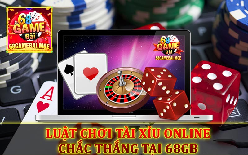 Luật chơi Tài Xỉu Online tại 68 Game Bài cụ thể nhất