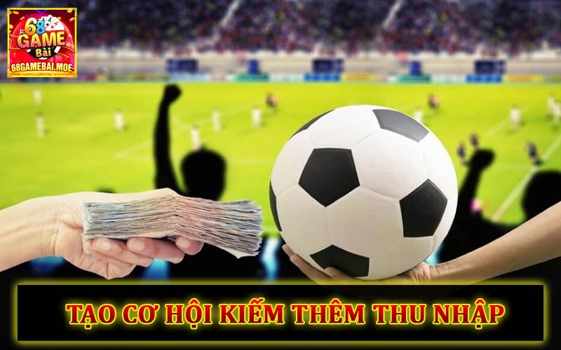 Tạo cơ hội kiếm thêm thu nhập