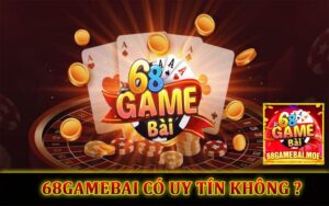 68gamebai có uy tín không hay lừa đảo?