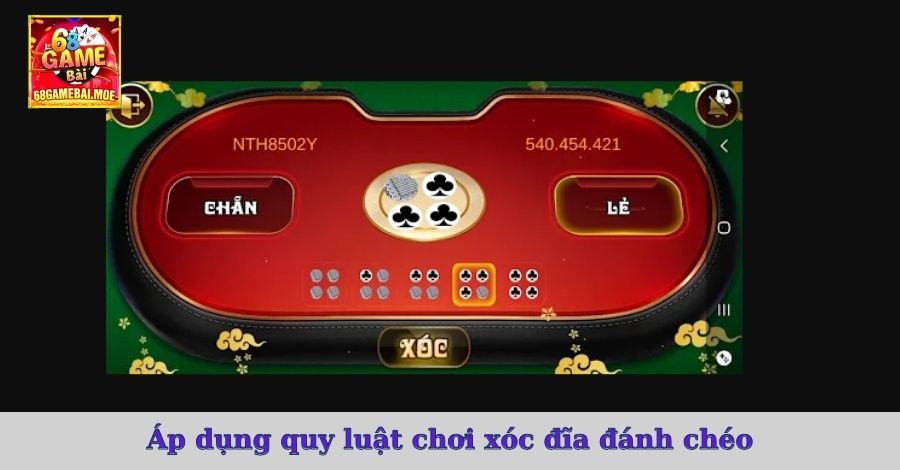 Áp dụng quy luật chơi xóc đĩa đánh chéo