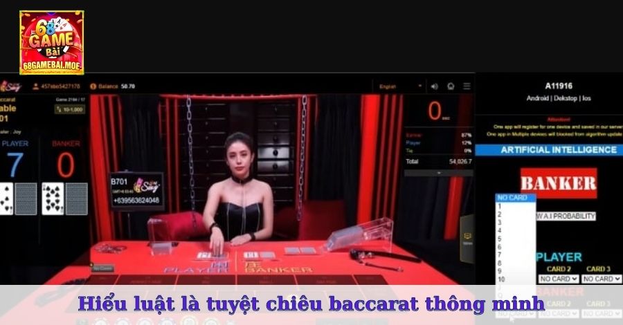 Hiểu luật là tuyệt chiêu Baccarat thông minh