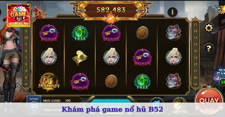 Khám phá game nổ hũ B52