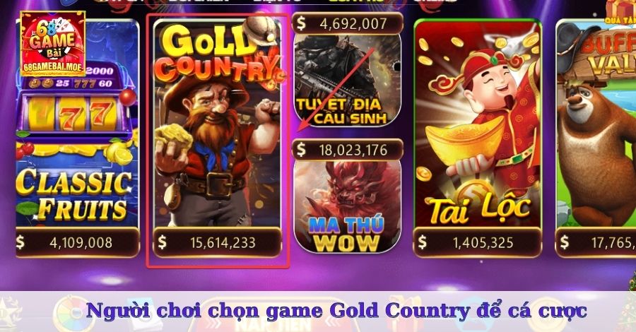 Người chơi chọn game Gold Country để cá cược