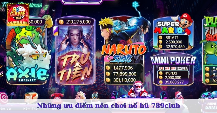 Những ưu điểm khi chơi nổ hũ 789club