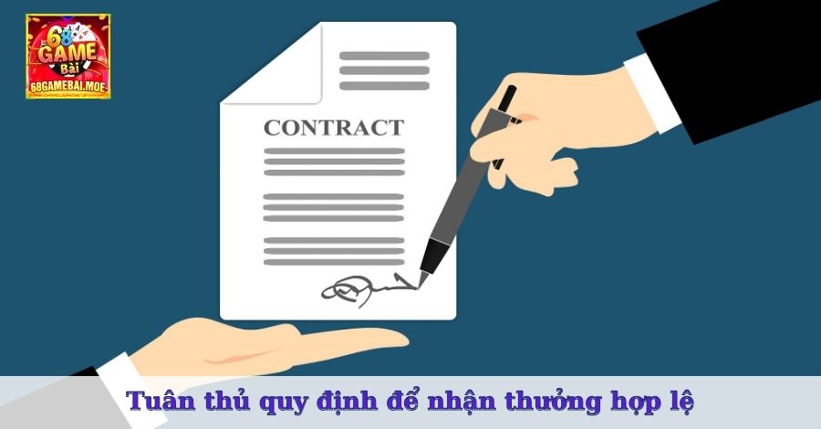 Tuân thủ quy định để nhận thưởng hợp lệ