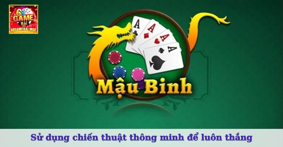 Sử dụng chiến thuật thông minh để luôn thắng